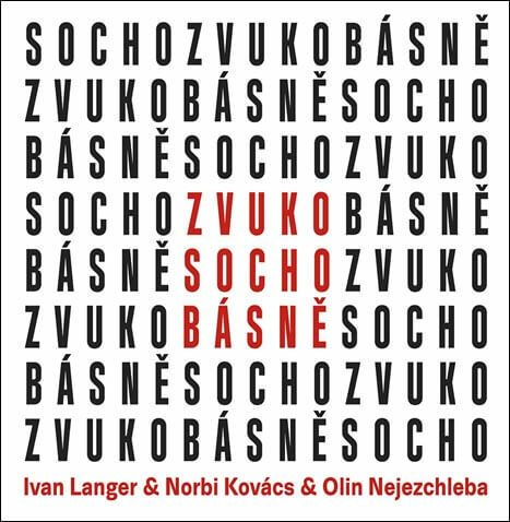 Levně Ivan Langer, Norbi Kovács, Jaroslav "Olin" Nejezchleba - ZvukoSochobásně (CD)