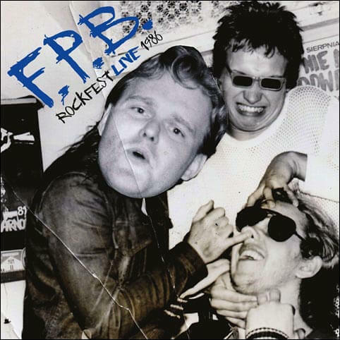 F.P.B. - Rockfest Live 1986 (Vinyl LP)