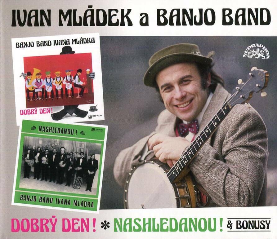 Ivan Mládek, Banjo Band Ivana Mládka - Dobrý den + Nashledanou + bonusy (2 CD)