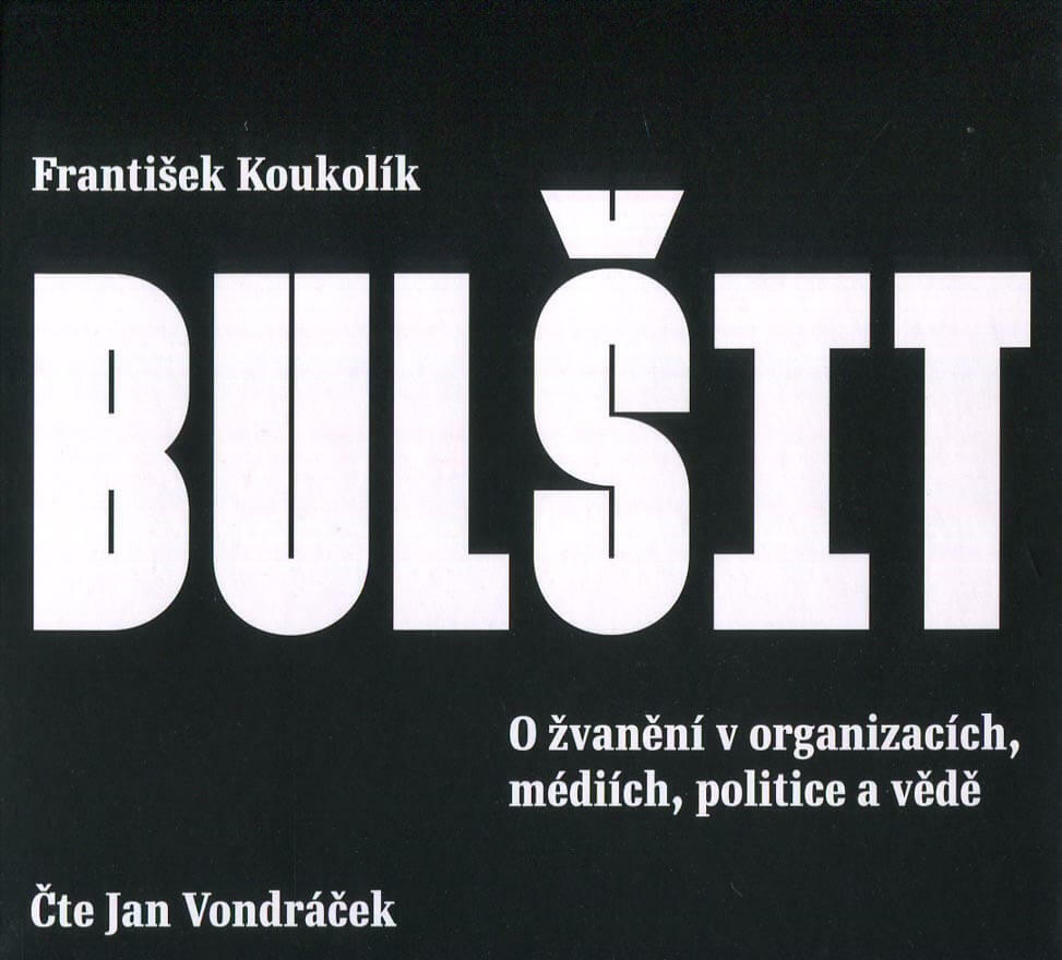 Levně Bulšit - O žvanění v organizacích, médiích, politice a vědě (MP3-CD) - audiokniha