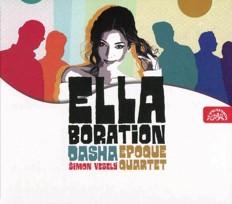 Levně Dasha, Epoque Quartet - Ellaboration (CD)