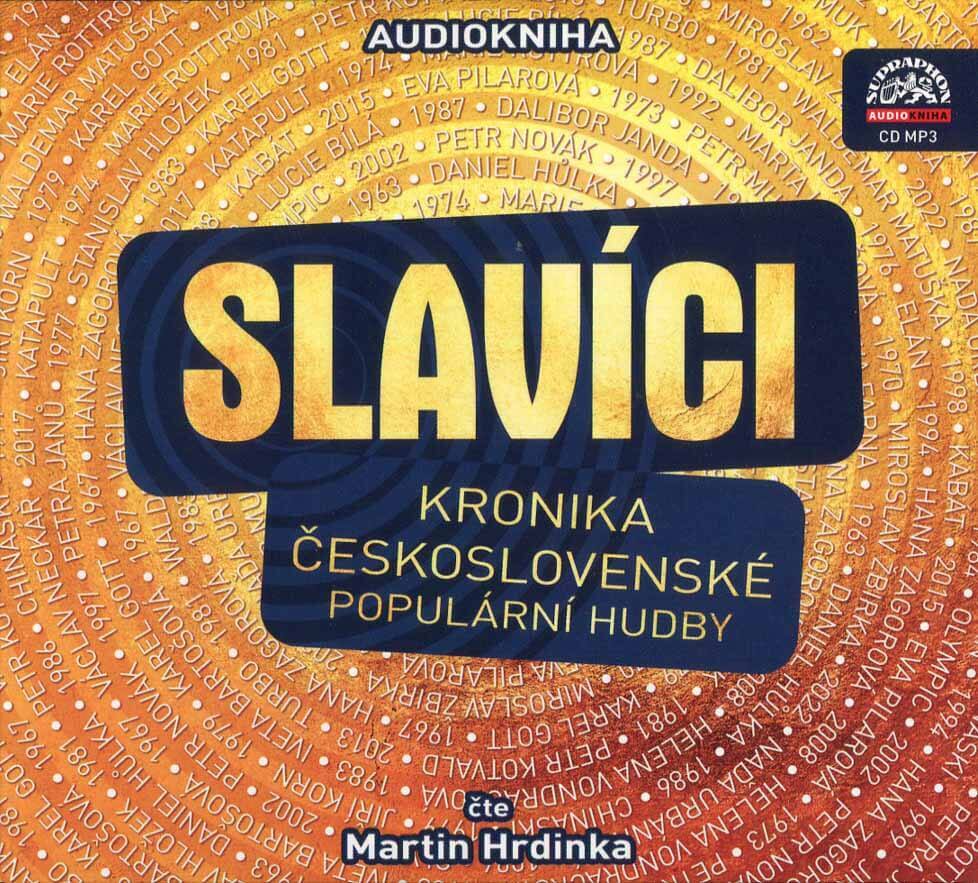 Slavíci - kronika československé populární hudby (MP3-CD) - audiokniha