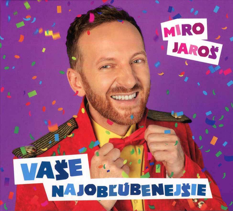 Levně Miro Jaroš - Vaše najobľúbenejšie (Nová verzia + Bonusy) (CD)