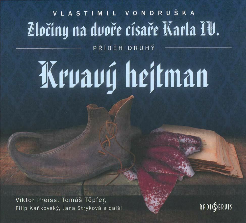 Levně Krvavý hejtman - Zločiny na dvoře císaře Karla IV. (CD) - rozhlasová dramatizace
