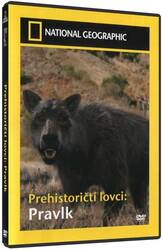 Prehistoričtí lovci: Pravlk (DVD) - National Geographic