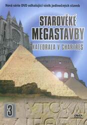 Starověké megastavby - 3. díl - Katedrála v Chartres (DVD) (papírový obal)