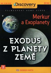 Exodus z planety Země 3 (Merkur, Exoplanety) (DVD) (papírový obal)