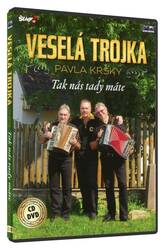 Veselá trojka Pavla Kršky - Tak nás tady máte (CD + DVD)