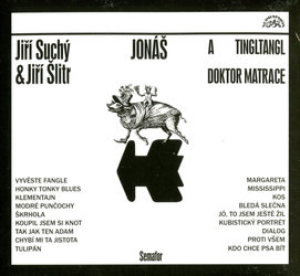 Jiří Suchý, Jiří Šlitr: Jonáš a tingltangl / Jonáš a doktor Matrace (CD)