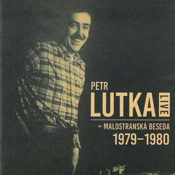 Petr Maria Lutka: Malostranská beseda 1979-1980 Live (2 CD)