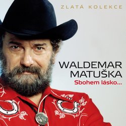 Waldemar Matuška: Sbohem lásko... Zlatá kolekce (3 CD)
