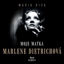 Moje matka Marlene Dietrichová (MP3-CD) - audiokniha