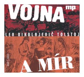 Vojna a mír (Lev N. Tolstoj-Různí interpreti) (MP3-CD) - rozhlasová dramatizace
