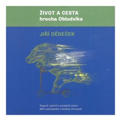 Život a cesta hrocha Obludvíka (Jiří Dědeček) (MP3-CD)