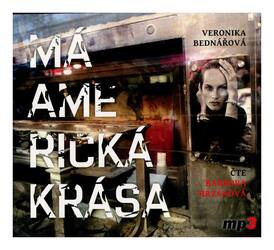 Má americká krása (Veronika Bednářová-Barbora Hrzánová) (MP3-CD)