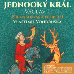 Přemyslovská epopej II - Jednooký král Václav I. (3 MP3-CD) - audiokniha