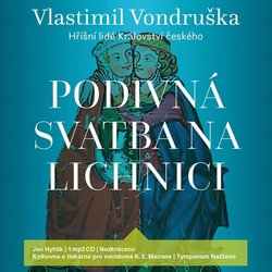 Podivná svatba na Lichnici - Hříšní lidé Království českého (MP3-CD) - audiokniha