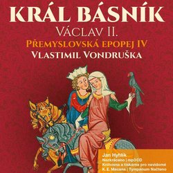 Přemyslovská epopej IV - Král básník - Václav II. (3 MP3-CD) - audiokniha