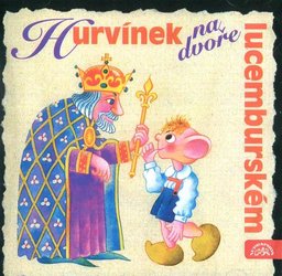 Hurvínek na dvoře lucemburském (CD) - mluvené slovo