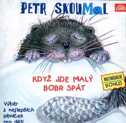 Petr Skoumal: Když jde malý bobr spát - Písničky pro děti (CD)