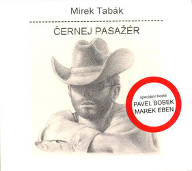 Mirek Tabák: Černej pasažér (CD)
