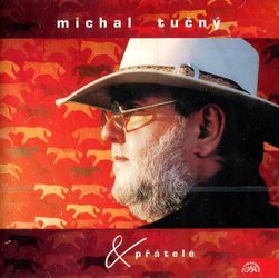Michal Tučný: Michal Tučný & přátelé (CD)