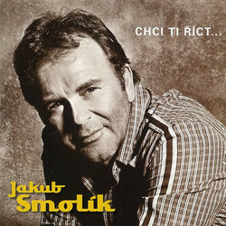 Jakub Smolík: Chci ti říct (CD)