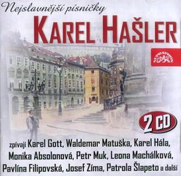 Karel Hašler - Nejslavnější písničky (2 CD)