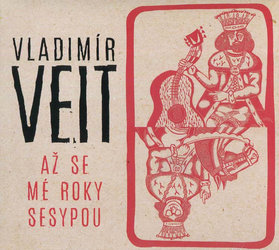 Vladimír Veit: Až se mé roky sesypou (CD)