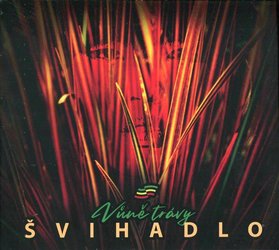Švihadlo: Vůně trávy (CD)