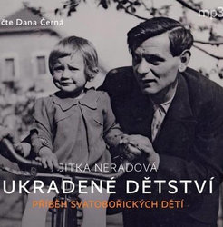 Ukradené dětství - Příběh Svatobořických dětí (MP3-CD) - audiokniha