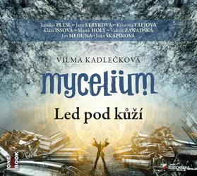 Mycelium 2: Led pod kůží (2 MP3-CD) - audiokniha