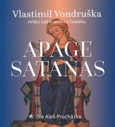 Apage Satanas - Hříšní lidé Království českého (2 MP3-CD) - audiokniha