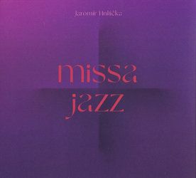 Jaromír Hnilička: Missa Jazz (CD)