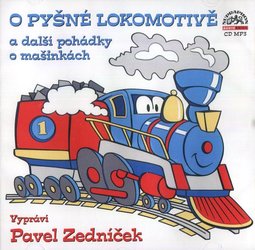 O pyšné lokomotivě a další pohádky o mašinkách (MP3-CD) - audiokniha