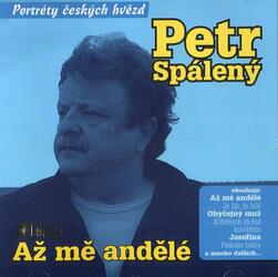 Petr Spálený - Až mě andělé (CD)