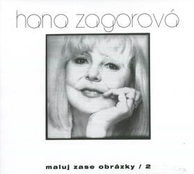 Hana Zagorová - Maluj zase obrázky 2 (CD)