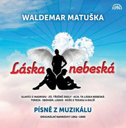 Waldemar Matuška - Láska nebeská, Písně z muzikálu, Originální nahrávky (1961-1980) (2 Vinyl LP)