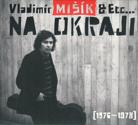 Vladimír Mišík, ETC… - Na okraji 1976-1978 (CD)