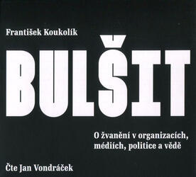 Bulšit - O žvanění v organizacích, médiích, politice a vědě (MP3-CD) - audiokniha