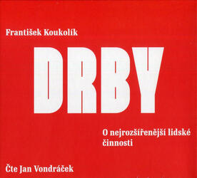 Drby - O nejrozšířenější lidské činnosti (MP3-CD) - audiokniha