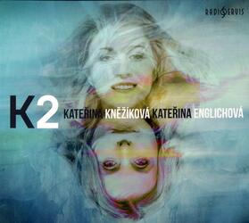 Kateřina Kněžíková, Kateřina Englichová - K2 (CD)