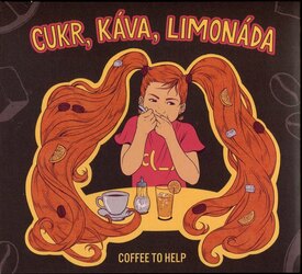 Coffee to Help - Cukr, káva, limonáda (CD)