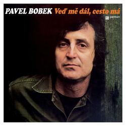 Pavel Bobek - Veď mě dál, cesto má (Vinyl LP)