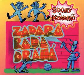 Suchý + Konopáč - Zadara rada drahá (CD)