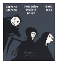 Morana Mařena, Polednice Plešatá palice, Baba Jaga (Honza Vojtko-Steinmasslová) (3 MP3-CD)