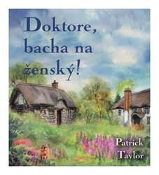 Doktore, bacha na ženský! (Patrick Taylor-Otakar Brousek ml.) (2 MP3-CD)