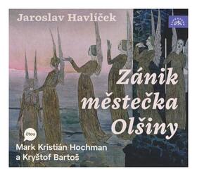 Zánik městečka Olšiny (Jaroslav Havlíček-Hochman-Bartoš) (MP3-CD)