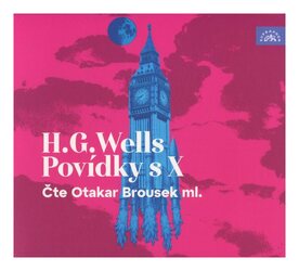 Povídky s X (H.G. Wells-Otakar Brousek ml.) (MP3-CD)