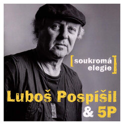 Luboš Pospíšil, 5P - Soukromá elegie (CD)